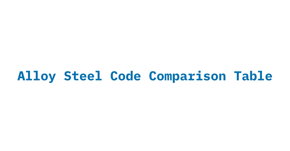 alloy steel code comparison table