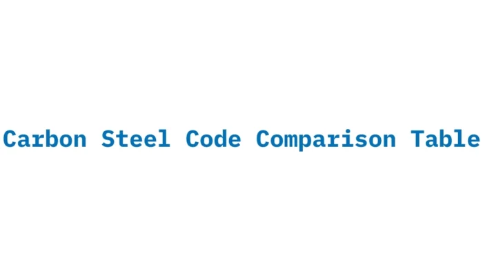 carbon steel code comparison table