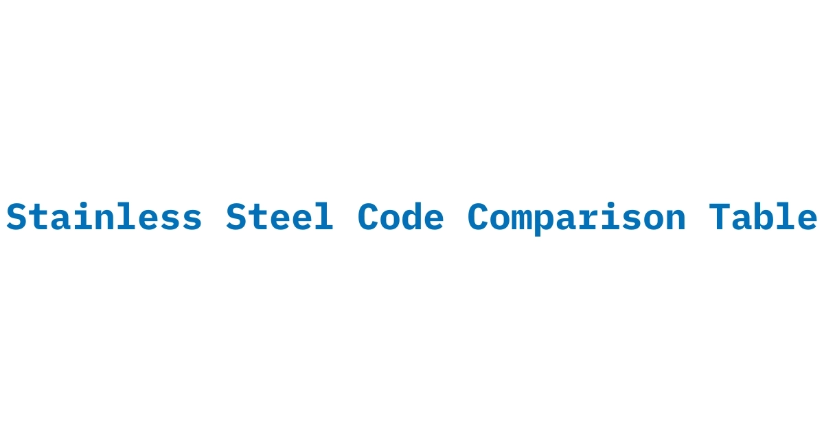 stainless steel code comparison table